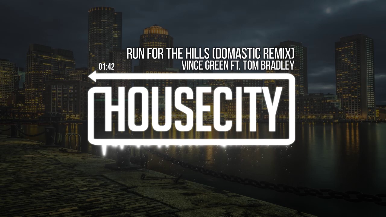 Vince Green ft. Tom Bradley - Run For The Hills (Domastic Remix)