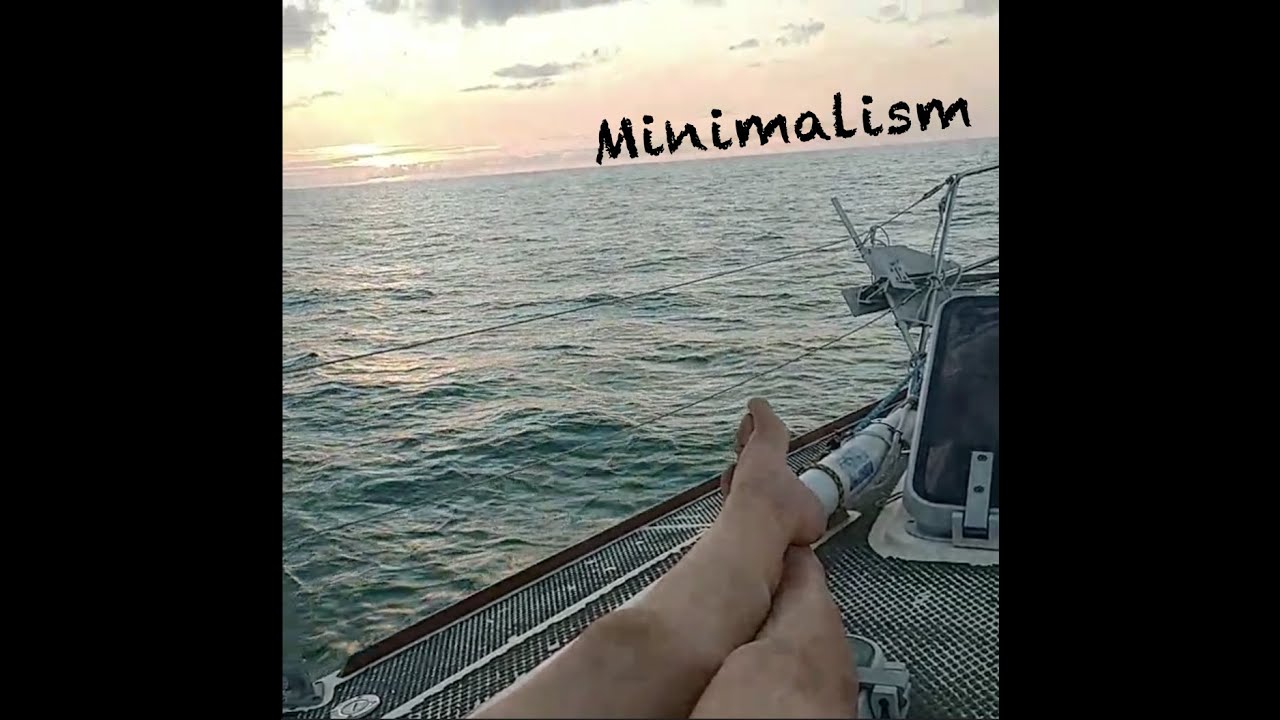 MINIMALISM Mentality. We sold everything to buy a Sailboat -Episode 4