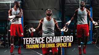 TERENCE CRAWFORD training for ERROL SPENCE JR