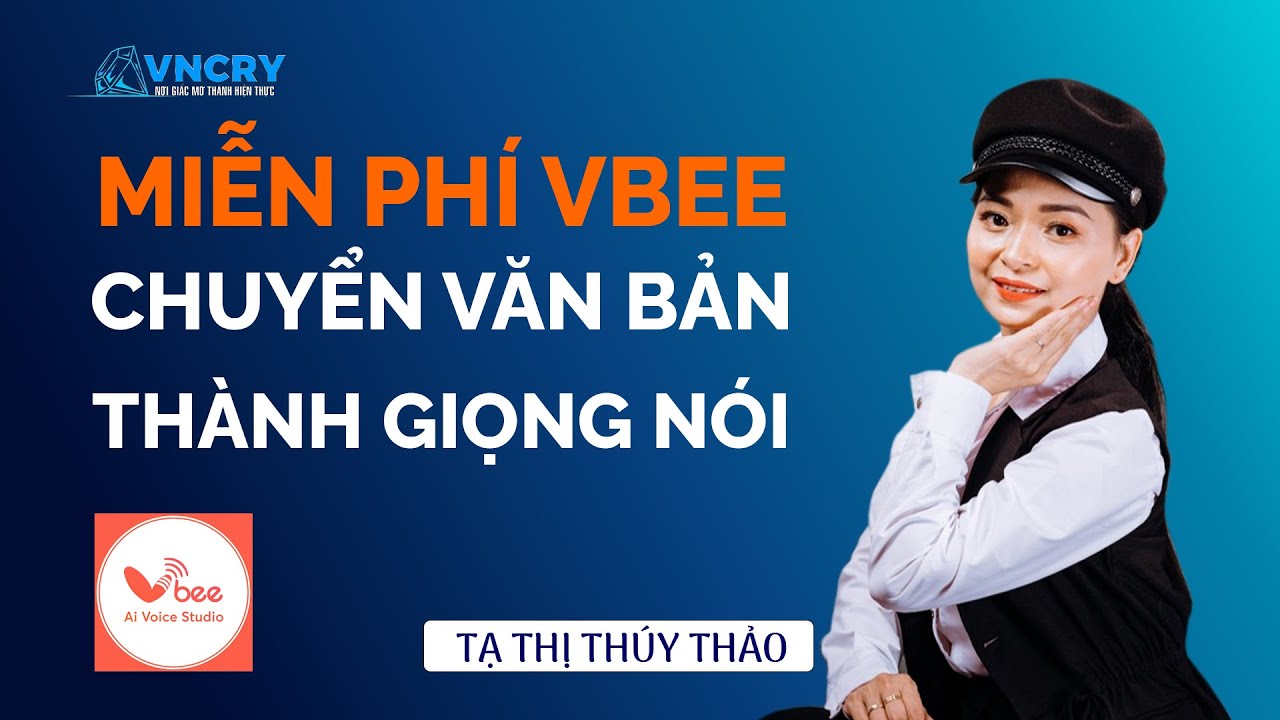 Miễn phí vbee chuyển văn bản thành giọng nói tự nhiên,... - youtube