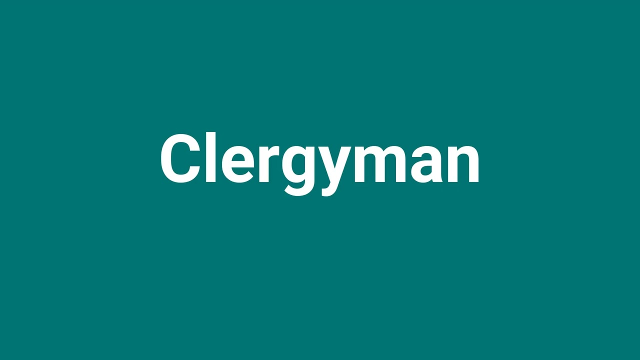 'Clergyman' Meaning and Pronunciation