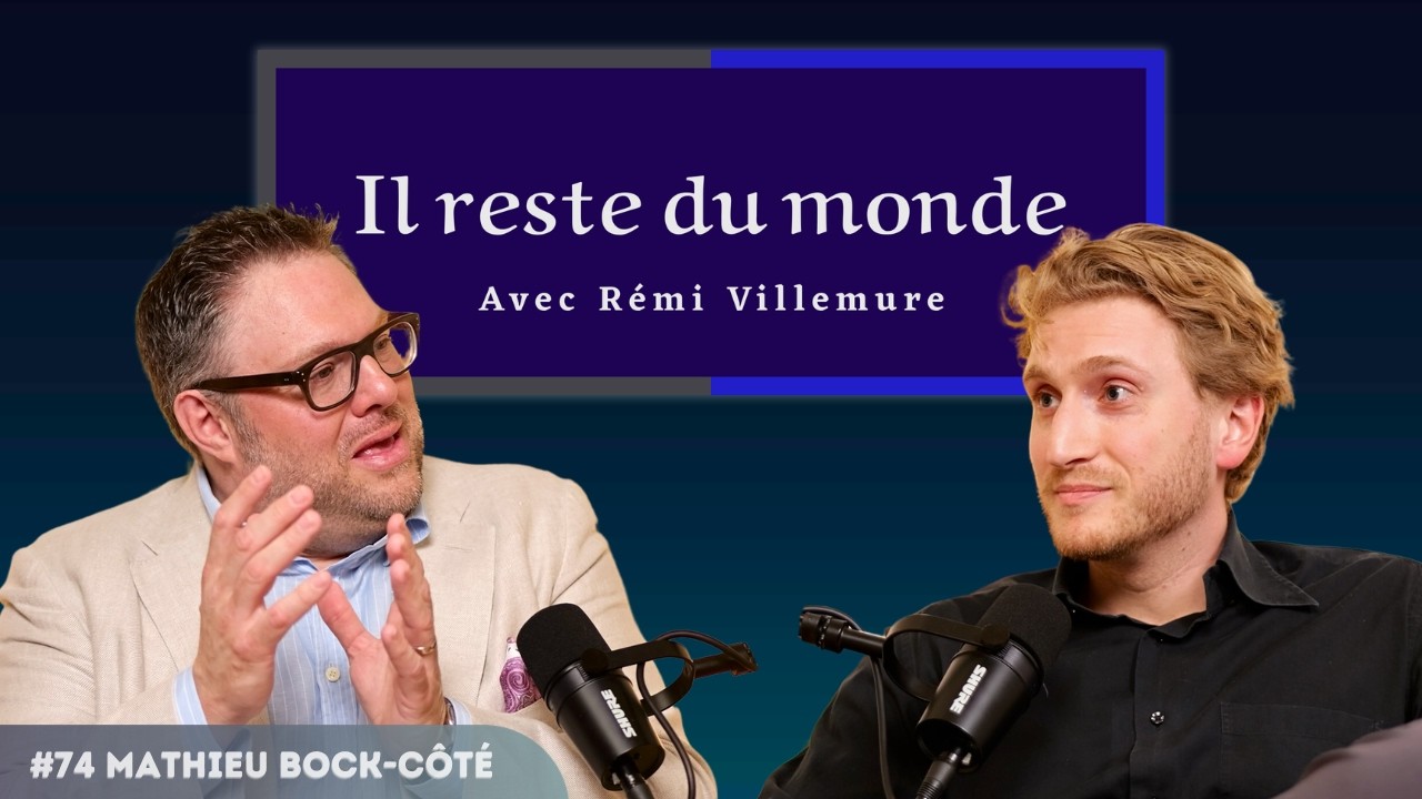 Il reste du monde | #74 Mathieu Bock-Côté | GUERRE CIVILE EN FRANCE ? & Sa VIE de FOU & Son PÈRE...