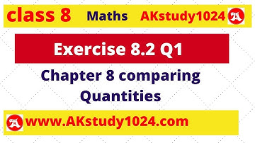 #4 Ex 8.2 class 8 Q1 chapter 8 comparing quantities by Ak Yadav | Akstudy 1024