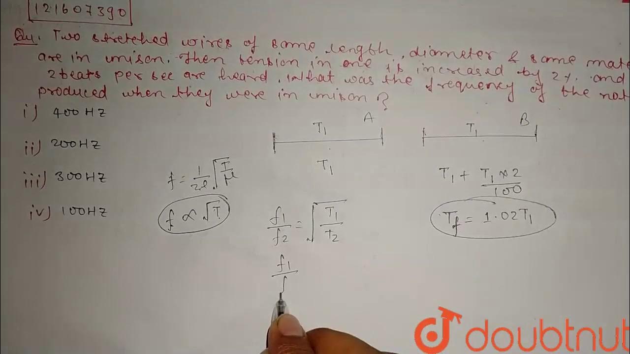 Two stretched wires of same length, diameter and same material are in