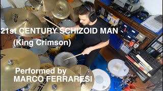 Video thumbnail of "KING CRIMSON - 21st Century Schizoid Man - Drum Cover (Marco Ferraresi)"