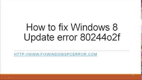 Fix Windows 8 Update error 80244o2f