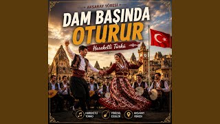 Dam Başında Oturur