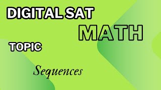Digital SAT | Sequences