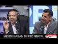 Mehdi Hasan in PBD