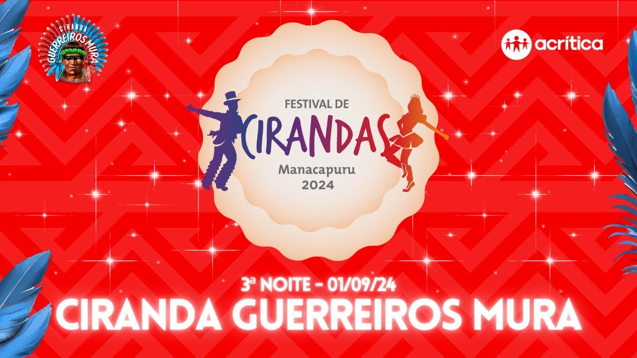 CIRANDA GUERREIROS MURA | FESTIVAL DE CIRANDAS | 01/09/2024