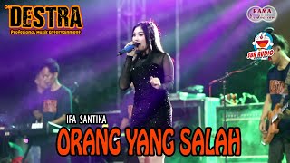 ORANG YANG SALAH - IFA SANTIKA - OM DESTRA MUSIK KENDAL @teguhdestra #dangdutkoplo #music #hiburan