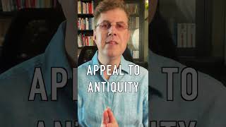 The Appeal to Antiquity