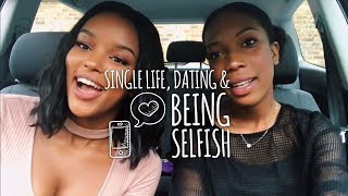 CHEEKY CHAT  | SINGLE LIFE, DATING &amp; BEING SELFISH