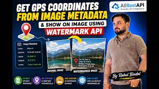 Extract GPS Coordinates from Image Metadata & Show Location on Image | AllRestAPI Watermark API