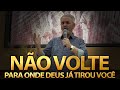 No volte para onde deus j tirou voc  pr jernimo silveira