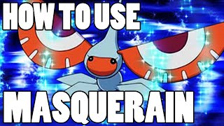 How To Use: Masquerain! Masquerain Strategy Guide ORAS / XY