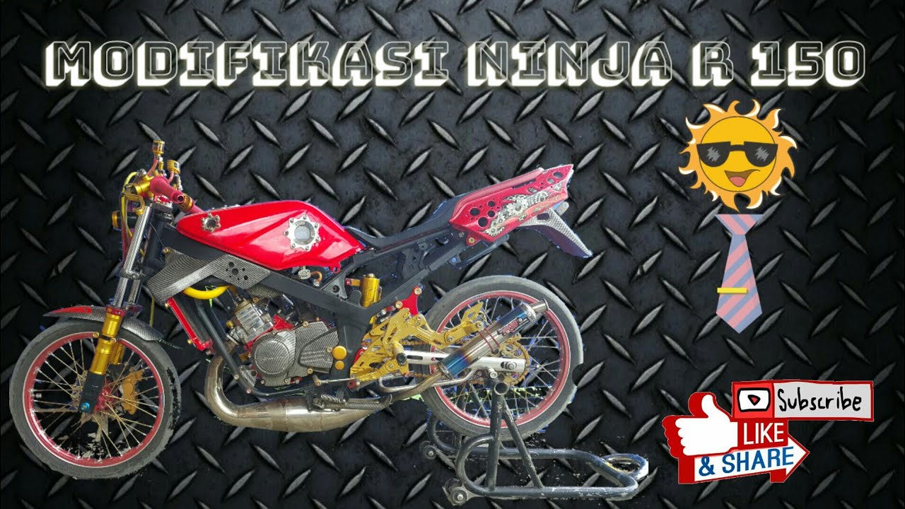 Modifikasi Ninja R 150 YouTube