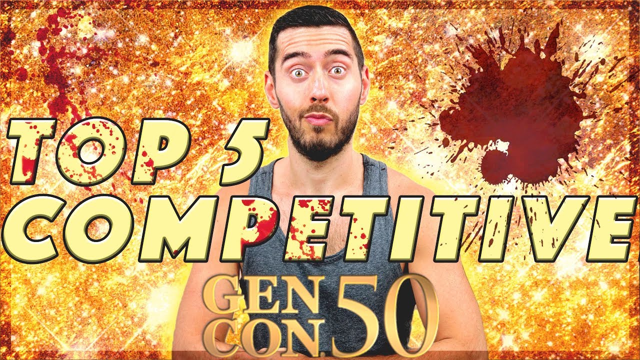 GENCON- TOP 5 COMPETITIVE PICKS