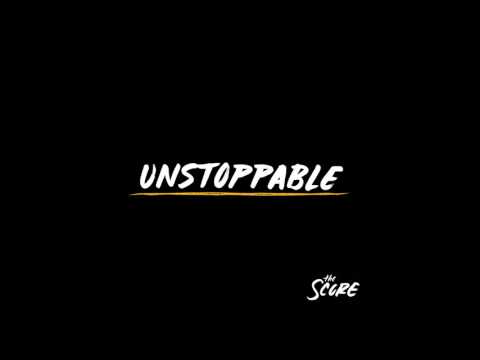 The Score   Unstoppable (Audio) 10 HOUR LOOP