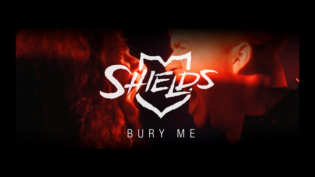 ⁣Shields - Bury Me