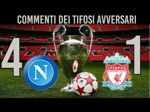 NAPOLI 4 - LIVERPOOL 1 (HIGHLIGHTS e LIVE REACTIONS Champions League). Commenti dei tifosi avversari