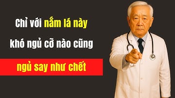 Chỉ 1 Nắm Lá Này KHÓ NGỦ, MẤT NGỦ Đến Mấy Cũng Ngủ Ngon Tới Sáng