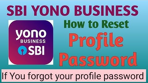 How to reset profile password Yono Business  || Profile resetting password || Yono business ||