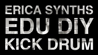 How the Erica Synths EDU DIY Kick Drum accent function actually works