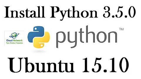 How to Install Python 3.5.0 in Ubuntu Desktop 14.04 | 15.04 | 16.04 LTS
