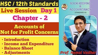 Account of Not for Profit Concerns | Introduction | Adjustment | Chapter 2 | Class 12th | Day 1 |
