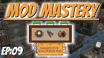 Mod Mastery - Immersive Engineering EP-09 ~ Squeezer and Automated Workbench!