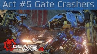 Gears of War 4 - Act #5 (Chapter #3): Gate Crashers Walkthrough [HD 1080P/60FPS]