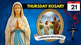Pray the Holy Rosary with the Luminous Mysteries for Thursday, May 21, 2026 - Do Whatever He tells