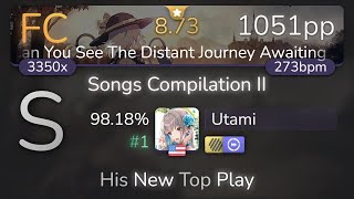 Utami | Foreground Eclipse - Songs Compilation II [Can You See] +HDDT 98.18% {#1 1051pp FC} - osu!