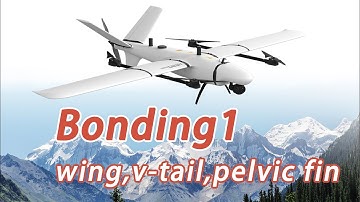 Hero VTOL UAV Assembly & Commissioning Guide1——Brief introduction, wing, V tail, pelvic fin bonding