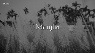 Manjha - Lofi (Slowed   Reverb) | Vishal Mishra | KN Lofi