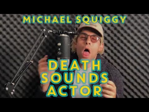 Michael Squiggy - Death Sounds Actor - EP 12
