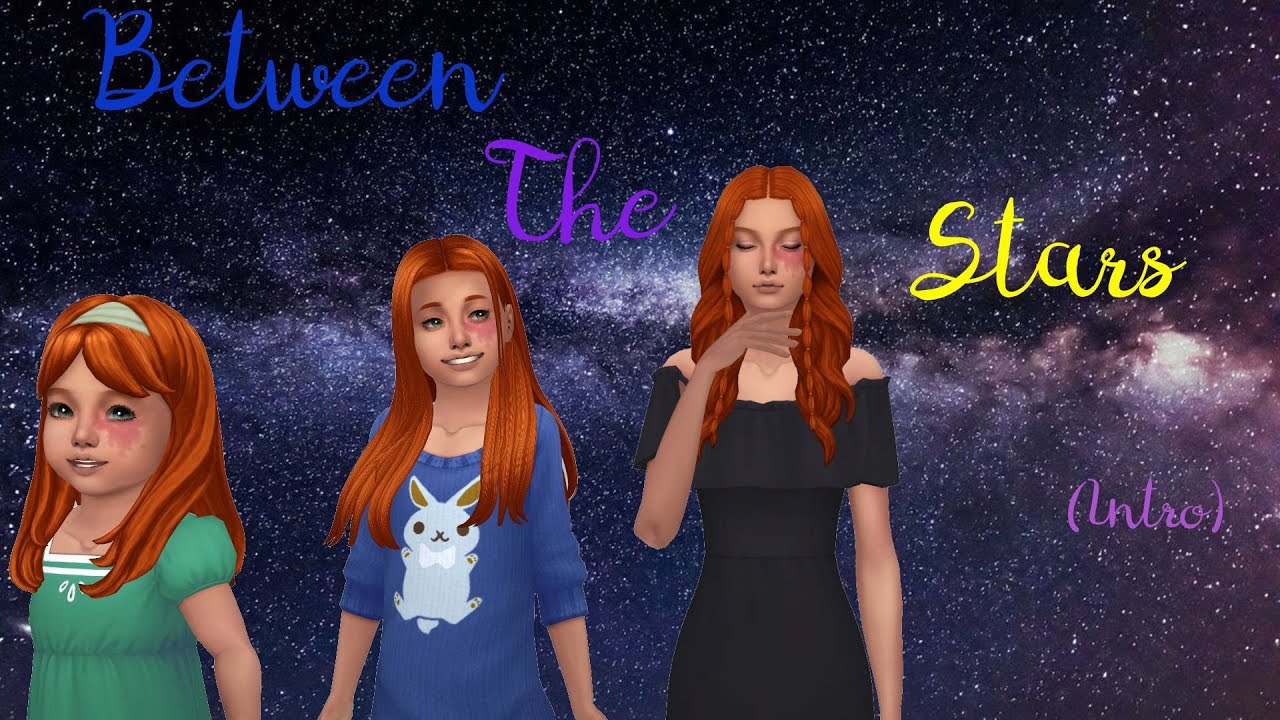 Between The Stars Intro||Sims 4 story|