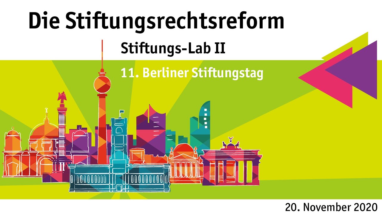 Die Stiftungsrechtsreform | 11. Berliner Stiftungstag 2020