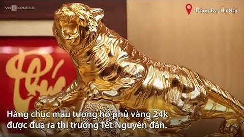 Bộ sưu tập tượng Hổ mạ vàng đắt khách dịp Tết Nhâm Dần 2022 | VNEXPRESS