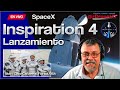 INSPIRATION 4 EN DIRECTO EN ESPAÑOL - LANZAMIENTO FALCON 9