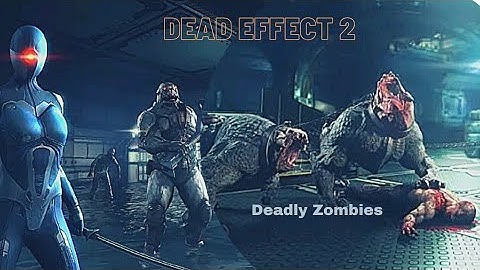 Dead Effect 2|| (android,ios)|| part 1|| walkthrough the gameplay