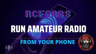 Ham Radio from your phone with RCForb!