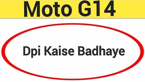 Moto G14 me dpi kaise badhaye, how to use DPI in Moto G14