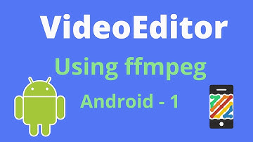 How to make videoeditor android app using ffmpeg| part-1