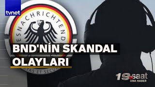 Alman istihbaratı neden tartışmalı bir teşkilat?