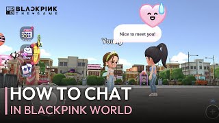 HOW TO CHAT in BLACKPINK WORLD | BLACKPINK THE GAME screenshot 5