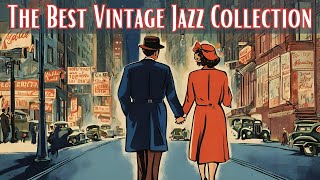 The Best Vintage Jazz Collection [Vintage Jazz, Jazz Classics]