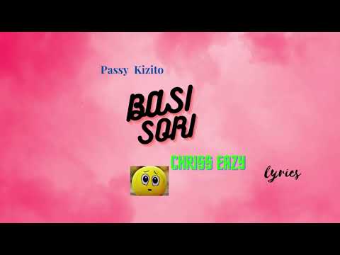 BASi SORi   Passy Kizito Kipa ft Chriss Eazy Officia yves l lyrics