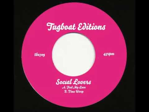 TBE709 - Social Lovers - Feel My Love (Tugboat Editions)